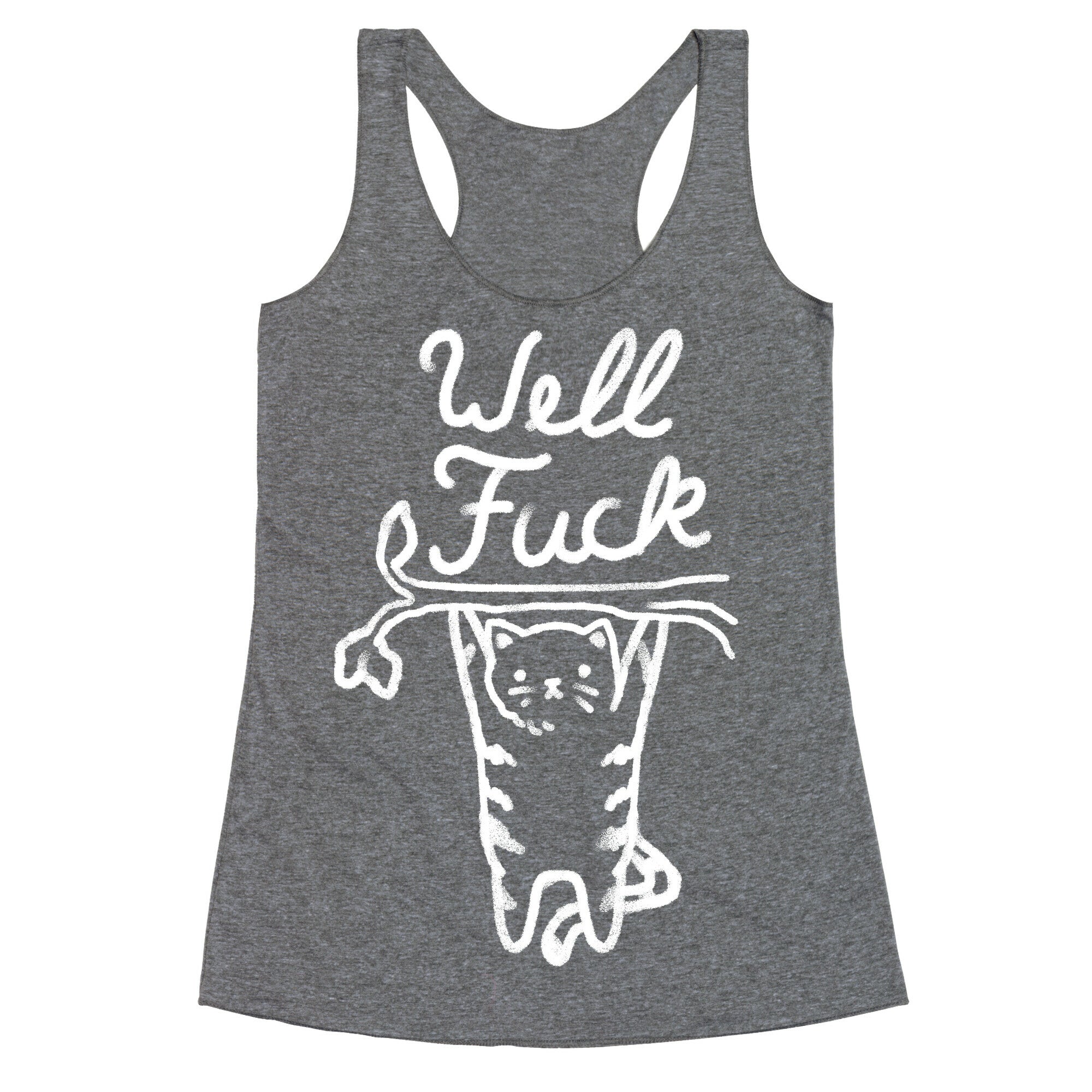 Well Fuck Cat Racerback Tank